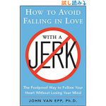 How to Avoid Falling in Love With a Jerk