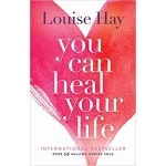 You Can Heal Your Life